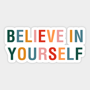 Believe In Yourself Sticker